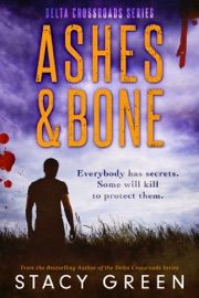 Ashes and Bone (Delta Crossroads Mystery Romance) - Stacy Green by  Stacy Green PDF Download