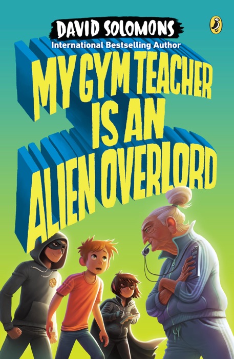 My Gym Teacher Is an Alien Overlord