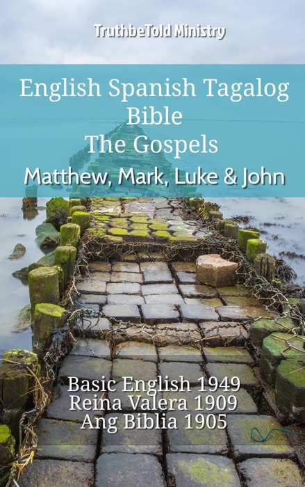 English Spanish Tagalog Bible - The Gospels - Matthew, Mark, Luke & John