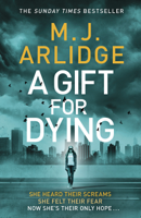 M. J. Arlidge - A Gift for Dying artwork