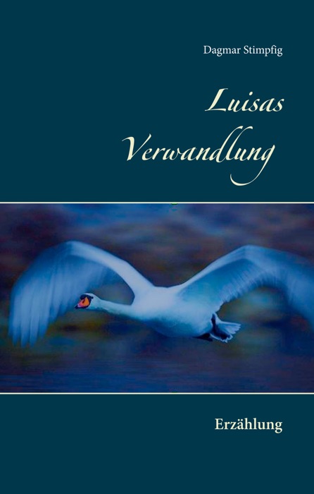 Luisas Verwandlung