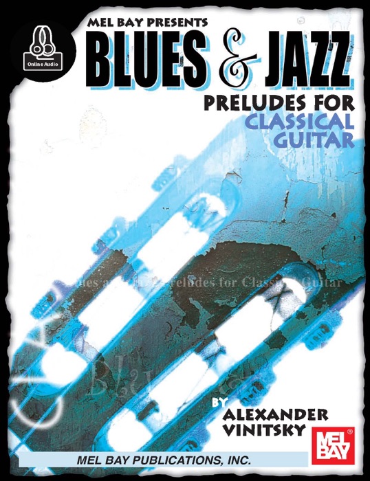 Blues and Jazz Preludes for Classical Guitar