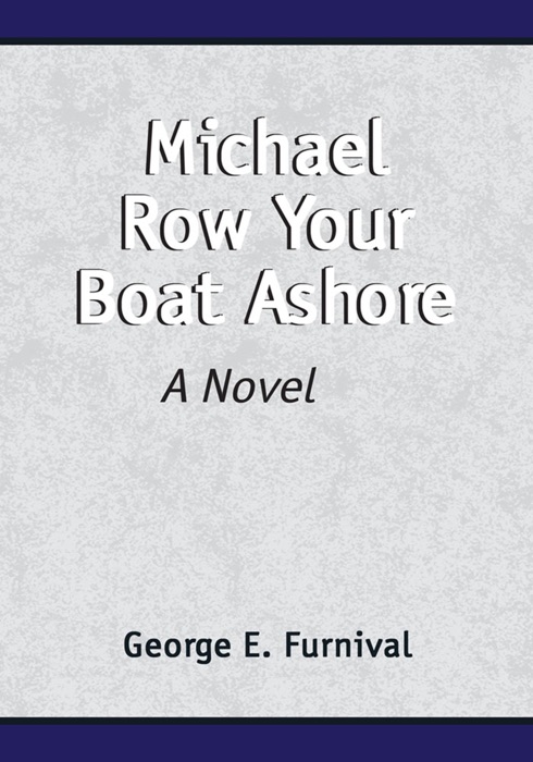Michael Row Your Boat Ashore