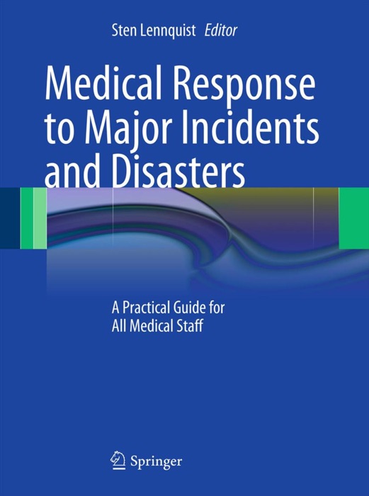 Medical Response to Major Incidents and Disasters