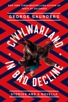 George Saunders & Joshua Ferris - CivilWarLand in Bad Decline artwork