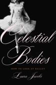 Celestial Bodies - Laura Jacobs