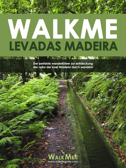 WALKME  Levadas Madeira (Deutsche)