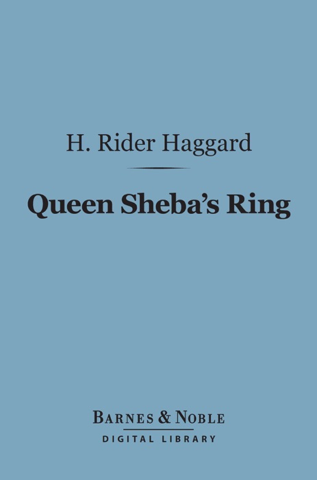 Queen Sheba's Ring (Barnes & Noble Digital Library)