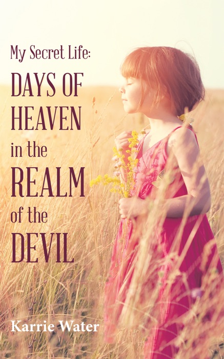 My Secret Life: Days of Heaven in the Realm of the Devil