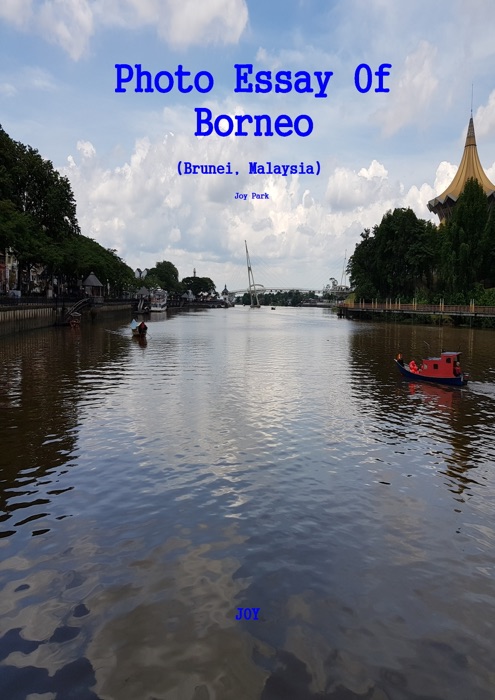 Photo Essay of Borneo(Brunei, Malaysia)