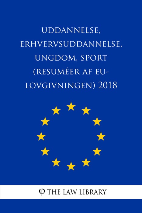 Uddannelse, erhvervsuddannelse, ungdom, sport (Resuméer af EU-lovgivningen) 2018