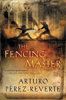 Arturo Pérez-Reverte - The Fencing Master artwork