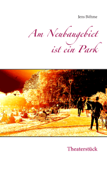 Am Neubaugebiet ist ein Park - Jens Böhme