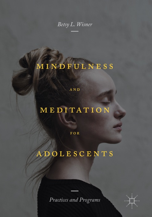 Mindfulness and Meditation for Adolescents