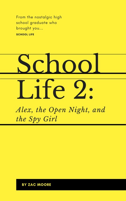School Life 2: Alex, the Open Night, and the Spy Girl
