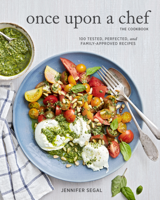 Jennifer Segal - Once Upon a Chef, the Cookbook artwork