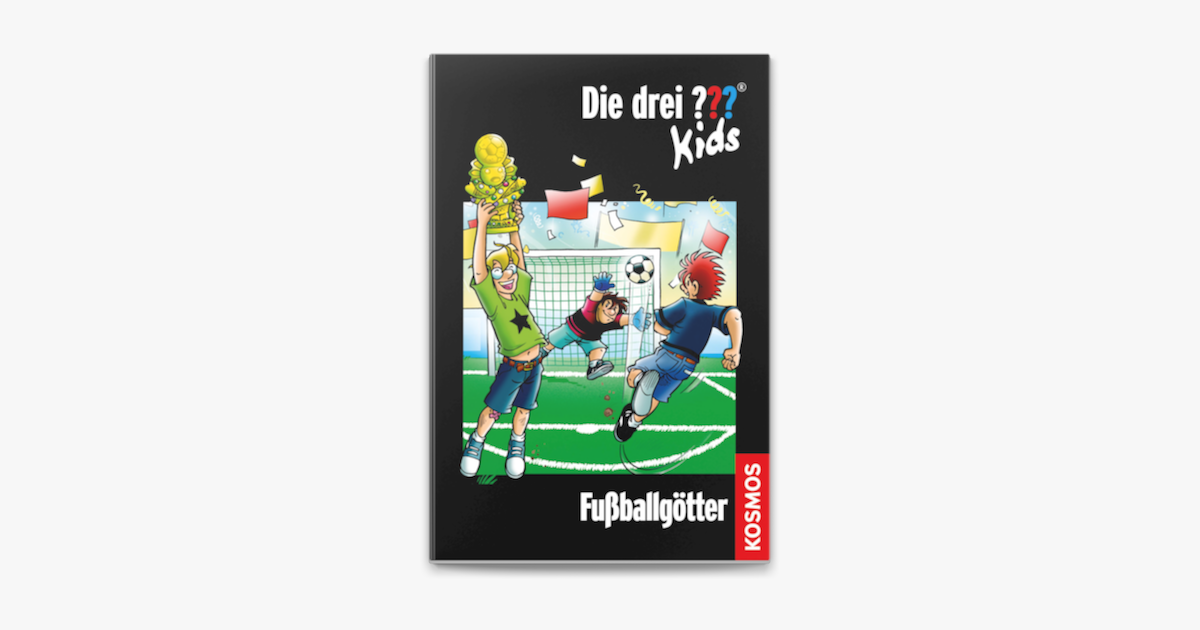 Die Drei Kids 42 Fussballgotter Drei Fragezeichen Kids In Apple Books