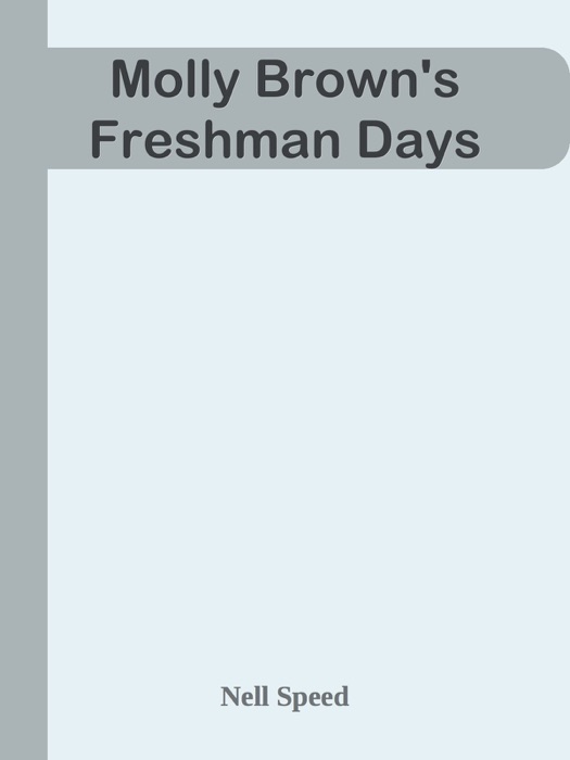 Molly Brown's Freshman Days