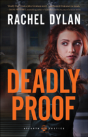 Rachel Dylan - Deadly Proof (Atlanta Justice Book #1) artwork