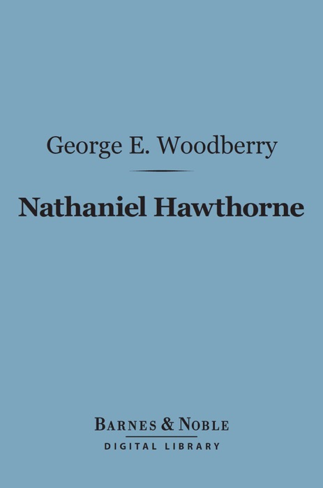 Nathaniel Hawthorne (Barnes & Noble Digital Library)