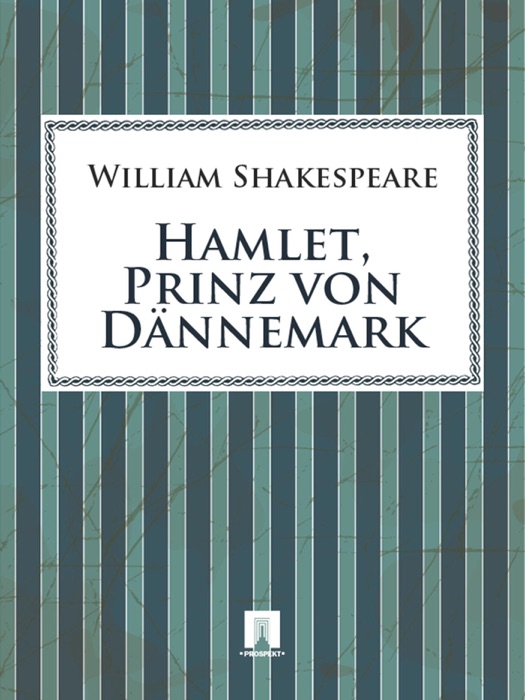 Hamlet, Prinz von Dännemark