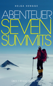 Abenteuer Seven Summits - Helga Hengge