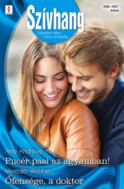 Pucér pasi az ágyamban!; Őfensége, a doktor (Futótűz-sziget 4.) - Amy Andrews & Meredith Webber by  Amy Andrews & Meredith Webber PDF Download