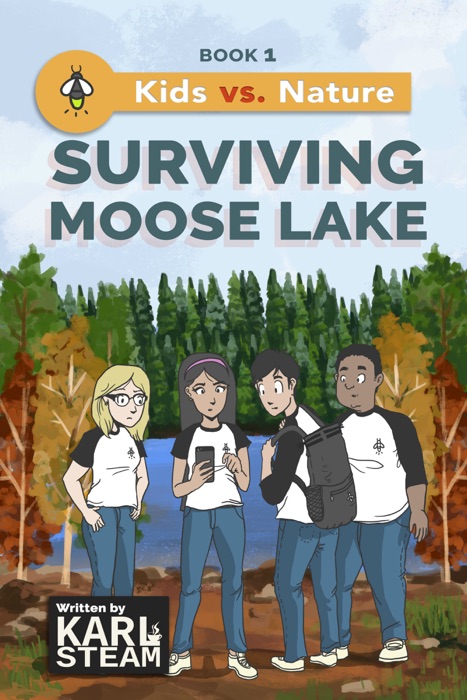 Surviving Moose Lake (Kids vs. Nature Book 1)