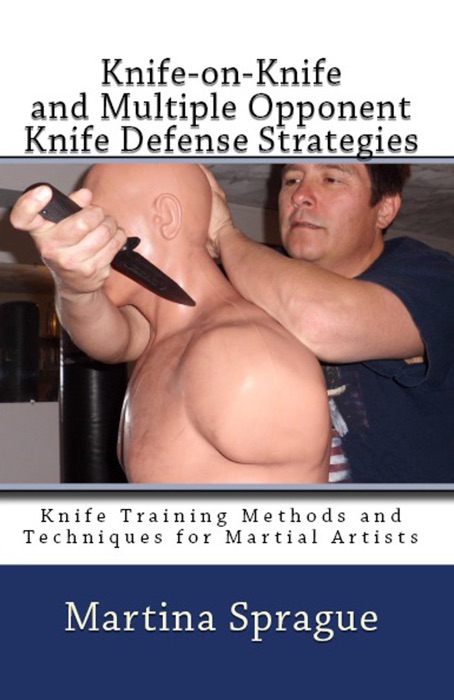 Knife-on-Knife and Multiple Opponent Knife Defense Strategies