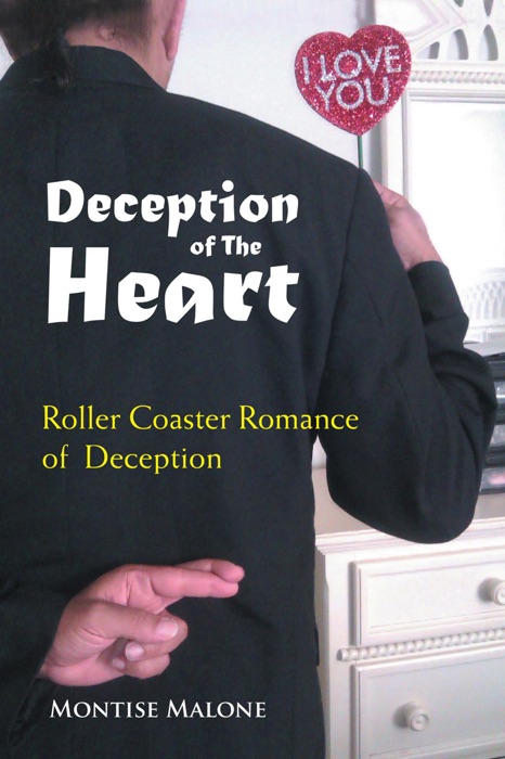 Deception of the Heart