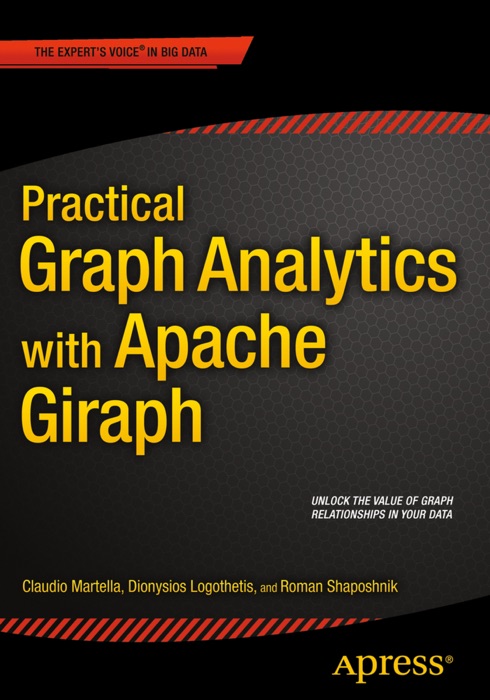 Practical Graph Analytics with Apache Giraph