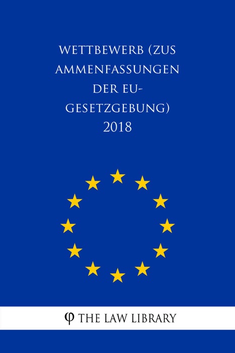 Wettbewerb (Zusammenfassungen der EU-Gesetzgebung) 2018