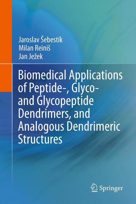 Biomedical Applications of Peptide-, Glyco- and Glycopeptide Dendrimers, and Analogous Dendrimeric Structures