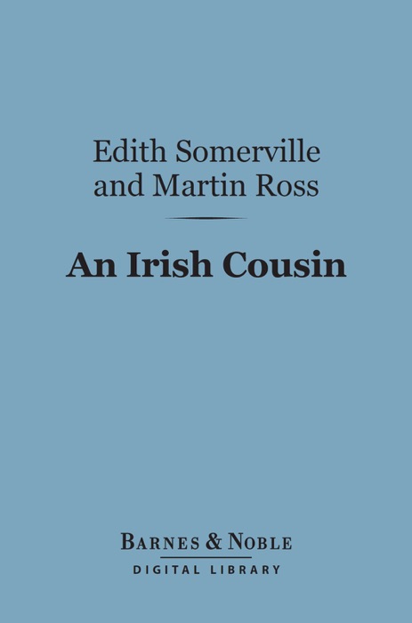 An Irish Cousin (Barnes & Noble Digital Library)