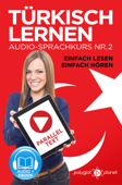 Türkisch Lernen - Einfach Lesen - Einfach Hören: Paralleltext Audio-Sprachkurs Nr. 2 (Türkisch Lernen - Hörbuch - Einfach Hören - Einfach Lernen) - Der Türkisch Easy Reader - Easy Audio Sprachkurs - Polyglot Planet