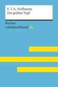 Der goldne Topf von E.T.A. Hoffmann: Reclam Lektüreschlüssel XL - Martin Neubauer