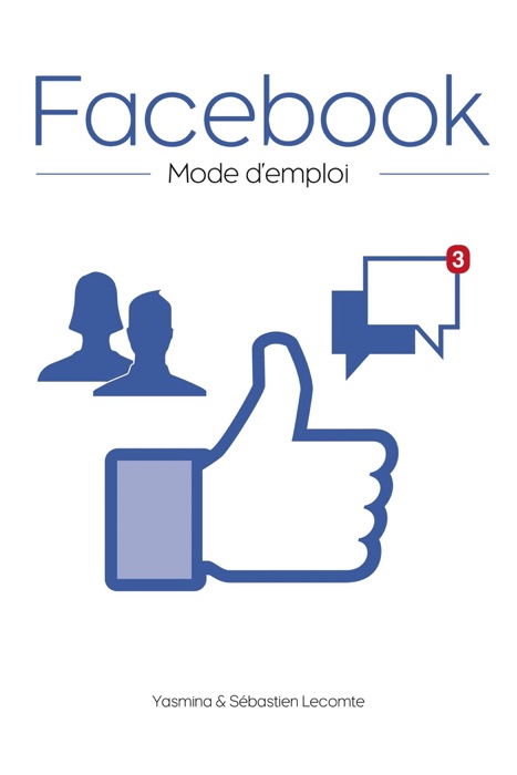 Facebook, mode d'emploi