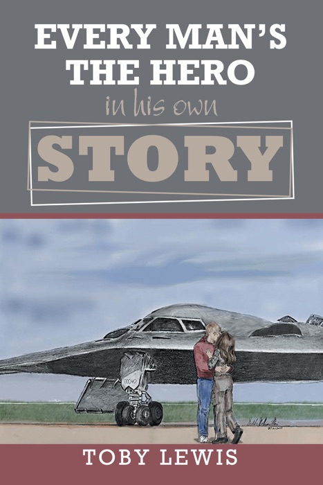 Every Man’S the Hero in His Own Story