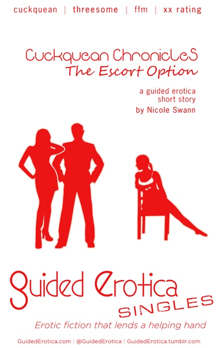 Guided Erotica Singles Cuckquean Chronicles: The Escort Option