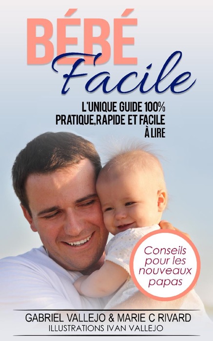 Bébé Facile Conseils pour nouveaux papas