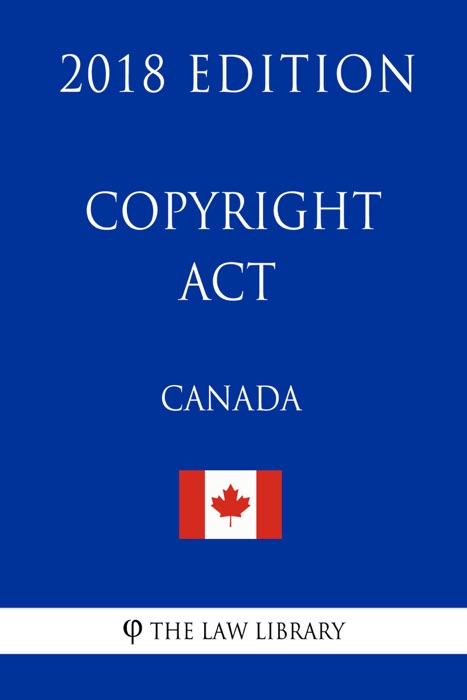 Copyright Act (Canada) - 2018 Edition