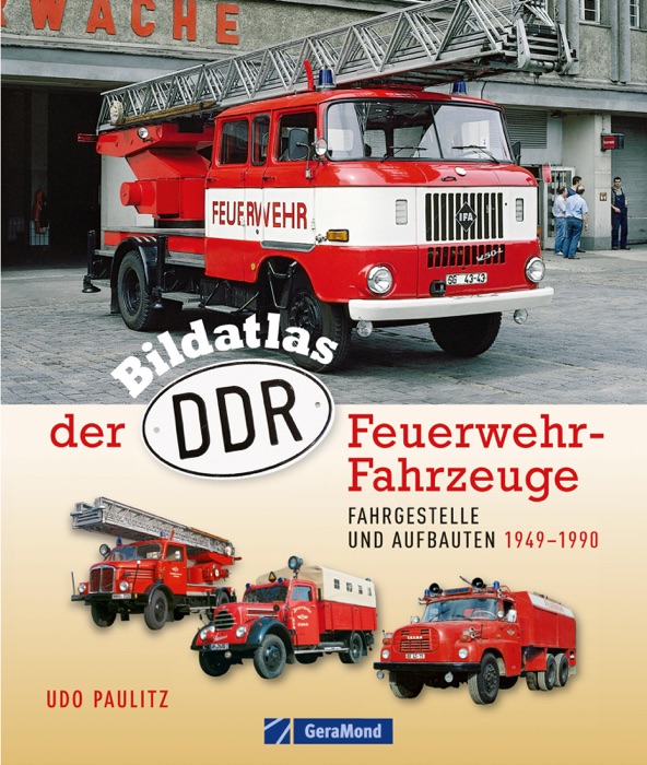 Bildatlas der DDR-Feuerwehr-Fahrzeuge