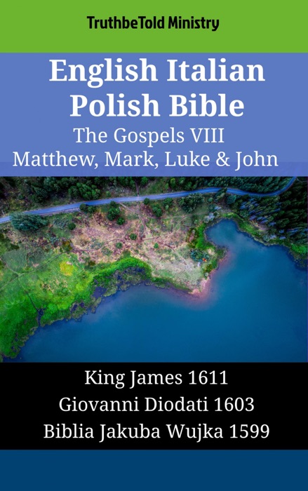 English Italian Polish Bible - The Gospels VIII - Matthew, Mark, Luke & John