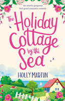 Holly Martin - The Holiday Cottage by the Sea artwork
