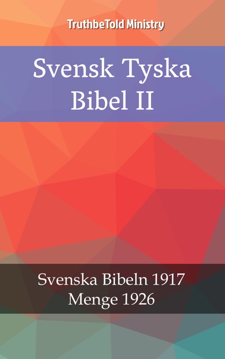 Svensk Tyska Bibel II