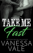 Take Me Fast - Vanessa Vale