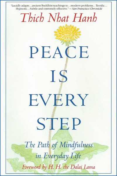 Peace Is Every Step