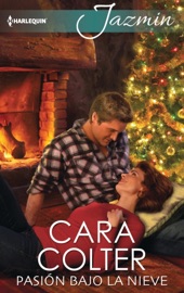 Pasión bajo la nieve - Cara Colter by  Cara Colter PDF Download