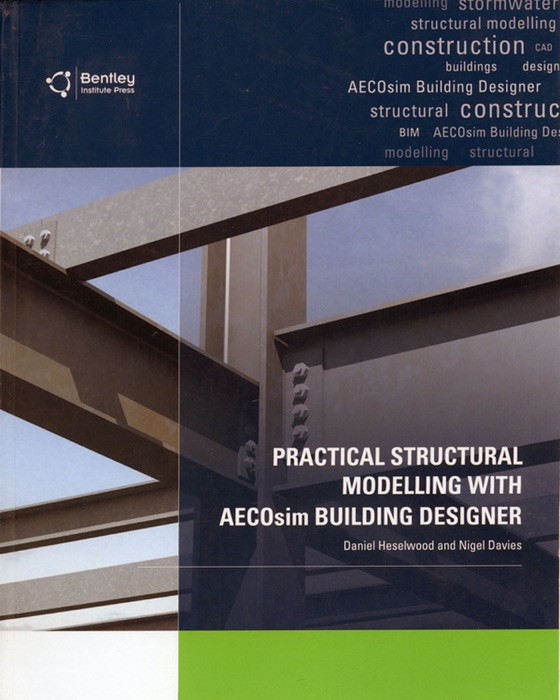 Practical Structural Modelling with AECOsim Building Designer