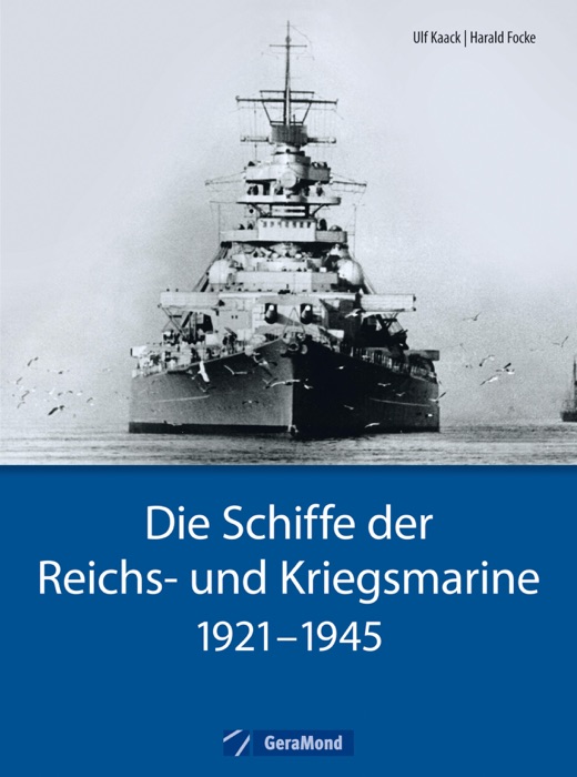 Die Schiffe der Reichs- und Kriegsmarine